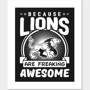 Because Lions Are Freaking Awesome Posters and Art